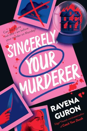 Sincerely, Your Murderer by Ravena Guron, 9781464277924