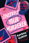 Sincerely, Your Murderer by Ravena Guron, 9781464277924