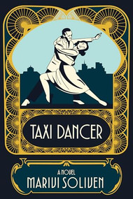 Taxi Dancer (A Novel) - 9781636285177 by Marivi Soliven, 9781636285177