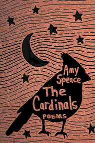The Cardinals (Poems) by Amy Speace, 9781636284859