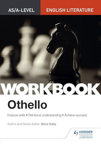 AS/A-level English Literature Workbook: Othello by Steve Eddy, 9781510434950