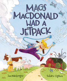 Mags MacDonald Had a Jetpack by Jen MacGregor, Suharu Ogawa, 9781771476683