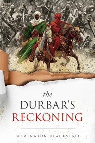 The Durbar's Reckoning by Remington Blackstaff, 9798993535807