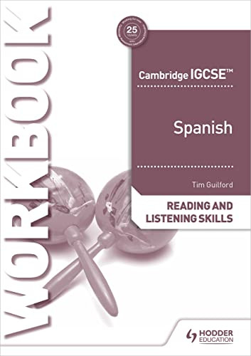 Cambridge IGCSE™ Spanish Reading and Listening Skills Workbook (Hodder Education Group) by Timothy Guilford, 9781398329430