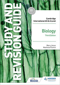 Cambridge International AS/A Level Biology Study and Revision Guide Third Edition (Hodder Education Group) by Mary Jones, Matthew Parkin, 9781398344341