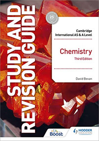 Cambridge International AS/A Level Chemistry Study and Revision Guide Third Edition (Hodder Education Group) by David Bevan, 9781398344396