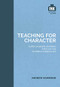 Teaching for Character: Super-charged learning through 'The Invisible Curriculum' by Andrew Hammond, 9781909717343