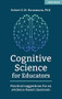 Cognitive Science for Educators: Practical suggestions for an evidence-based classroom (Practical suggestions for an evidence-based classroom) by Robert Hausmann, 9781912906710