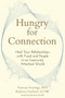 Hungry for Connection (Heal Your Relationships with Food and People in an Insecurely Attached World) by Vanessa Scaringi, Kathryn Garland, Elyse Resch, 9781648487378