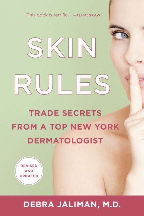 Skin Rules (Trade Secrets from a Top New York Dermatologist) by Debra Jaliman, MD, 9781250025104