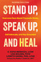 Stand Up, Speak Up, and Heal (Overcome Race-Based Traumatic Stress, Self-Advocate, and Stay Grounded) by E. Sofia Mendoza, Lisa Bolden, Lizbeth Gaona, Natalie Y. Gutiérrez, 9781648487903