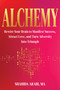 Alchemy (Rewire Your Brain to Manifest Success, Attract Love, and Turn Adversity Into Triumph) by Shahida Arabi, 9781648488030