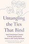 Untangling the Ties That Bind (Heal Enmeshment Trauma and Break Dysfunctional Patterns with Family Members) by Jordan Pickell, Sherrie Campbell, 9781648488481