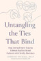 Untangling the Ties That Bind (Heal Enmeshment Trauma and Break Dysfunctional Patterns with Family Members) by Jordan Pickell, Sherrie Campbell, 9781648488481