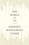 The World and Us - 9781804293621 by Roberto Mangabeira Unger