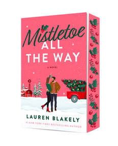 Mistletoe All the Way (A Novel) by Lauren Blakely, 9781668233795