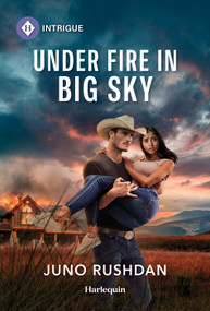 Under Fire in Big Sky by Juno Rushdan, 9781335189196