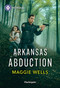 Arkansas Abduction by Maggie Wells, 9781335189202