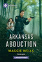 Arkansas Abduction - 9781335231161 by Maggie Wells, 9781335231161