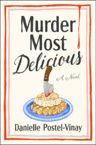 Murder Most Delicious (A Novel) - 9780063566262 by Danielle Postel-Vinay, 9780063566262
