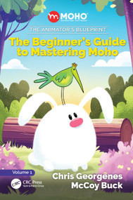 The Animator's Blueprint (The Beginner's Guide to Mastering Moho) by Chris Georgenes, McCoy Buck, 9781032972374