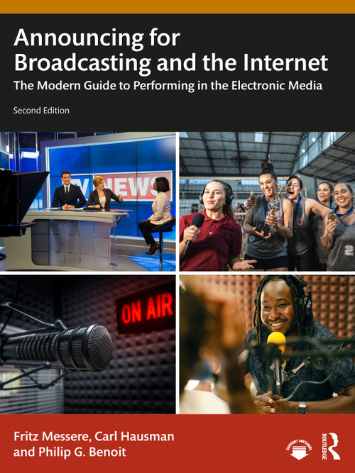Announcing for Broadcasting and the Internet (The Modern Guide to Performing in the Electronic Media) by Fritz Messere, Carl Hausman, Philip G. Benoit, 9781032897257