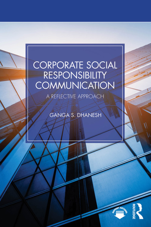 Corporate Social Responsibility Communication (A Reflective Approach) by Ganga S. Dhanesh, 9781032513249