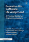 Generative AI in Software Development (A Practical Guide for Engineering Leaders) by Sairohith Thummarakoti, Raghavendra Rao Chillarige, Ramesh Maddali, Sandeep Kautish, 9781041217992