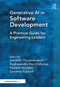 Generative AI in Software Development (A Practical Guide for Engineering Leaders) by Sairohith Thummarakoti, Raghavendra Rao Chillarige, Ramesh Maddali, Sandeep Kautish, 9781041217992