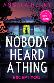 Nobody Heard a Thing by Angela Henry, 9781805087304