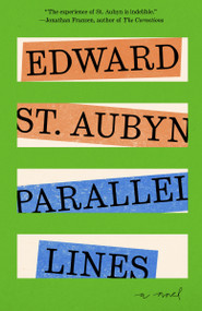 Parallel Lines (A Novel) - 9780593468746 by Edward St. Aubyn