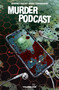 Murder Podcast Volume 1 by Jeremy Haun, Mike Tisserand, Nick Filardi, AndWorld Design, Jeremy Haun, 9781968063054