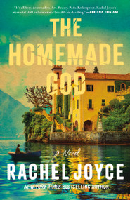 The Homemade God (A Novel) - 9780593448311 by Rachel Joyce