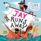 Jay Runs Away (With Six Swashbuckling Letter Flaps!) by Dawn McNiff, Nicola Slater, 9798217247554