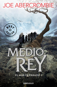 Medio rey / Half a King (Spanish Edition) by Joe Abercrombie, 9788466341165
