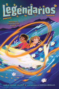 Hapunda, la princesa garza / Hapunda, the Heron Princess (Spanish Edition) by Karla Arenas Valenti, 9798890986276