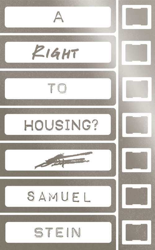 A Right to Housing? by Samuel Stein, 9781836743262