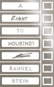 A Right to Housing? by Samuel Stein, 9781836743262