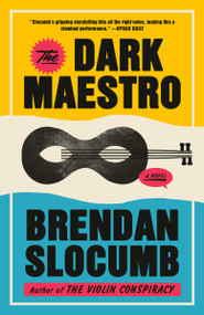 The Dark Maestro (A Novel) - 9780593687635 by Brendan Slocumb