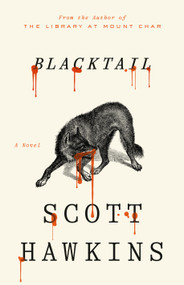Blacktail (A Novel) by Scott Hawkins, 9798217089963