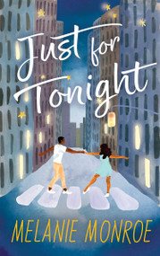 Just for Tonight (A Cozy Second-Chance Romance) by Melanie Monroe, 9781990778803