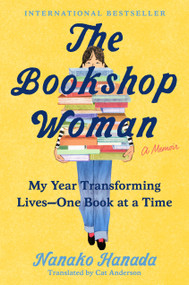The Bookshop Woman (My Year Transforming Lives--One Book at a Time) by Nanako Hanada, Cat Anderson, 9798217045556