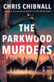 The Parkwood Murders (A Novel) by Chris Chibnall, 9780593831601