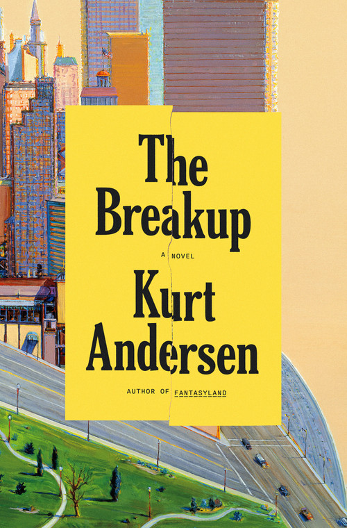 The Breakup (A Novel) by Kurt Andersen, 9781984801371