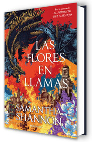 Las flores en llamas / Among the Burning Flowers (Roots of Chaos) (Spanish Edition) by Samantha Shannon, 9791387629564