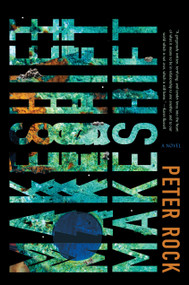 Makeshift (A Novel) by Peter Rock, 9781593768171