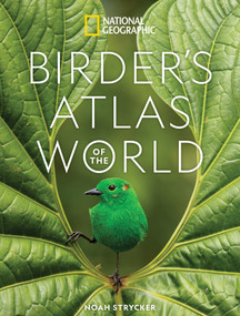 National Geographic Birder's Atlas of the World by National Geographic, 9781426223778