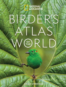 National Geographic Birder's Atlas of the World by Noah Strycker, 9781426223778