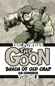 The Goon: Bunch of Old Crap Omnibus Volume 6 by Eric Powell, 9781506754192
