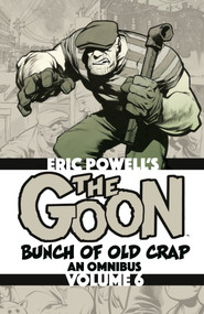 The Goon: Bunch of Old Crap Omnibus Volume 6 by Eric Powell, 9781506754192